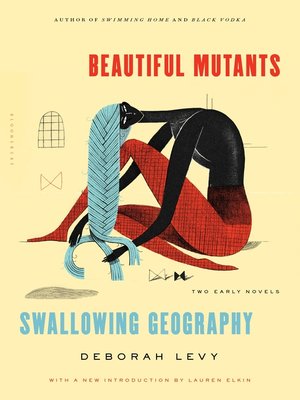 cover image of Beautiful Mutants and Swallowing Geography